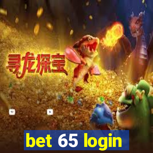 bet 65 login